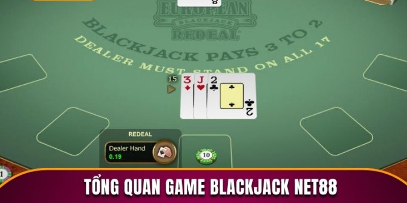 Blackjack Net88 Luật chơi cơ bản của Blackjack Net88