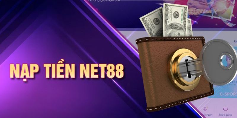 Nạp tiền Net88 Tổng quan về Nạp tiền Net88
